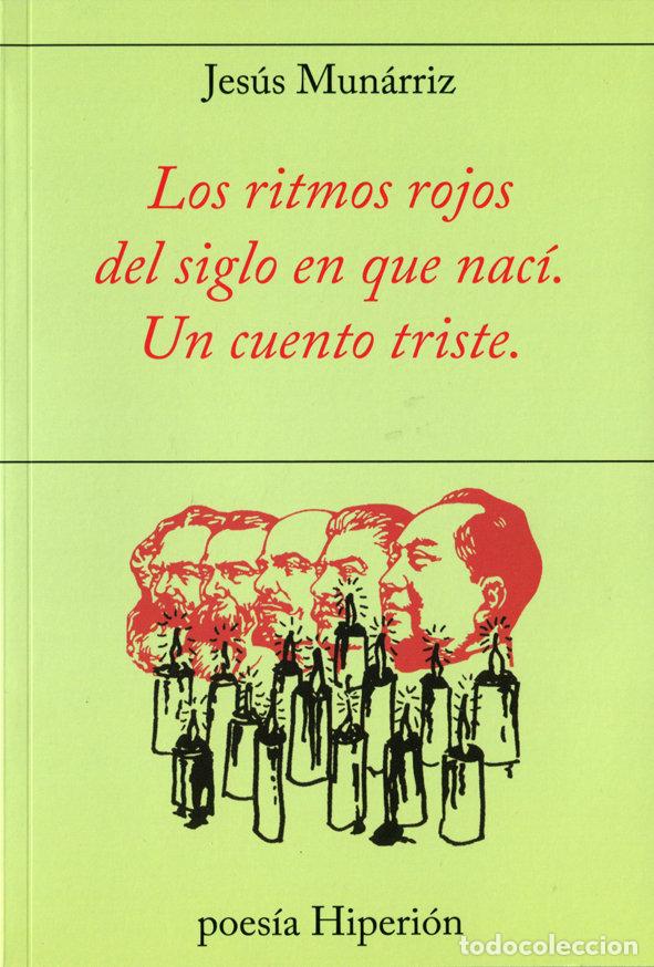 Livres: RITMOS ROJOS DEL SIGLO EN QUE NACI,LOS - MUNARRIZ, JESUS