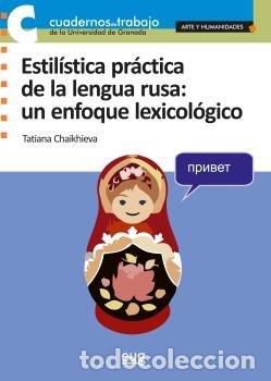 Livros: ESTILISTICA PRACTICA DE LA LENGUA RUSA - CHAIKHIEVA, TATIANA