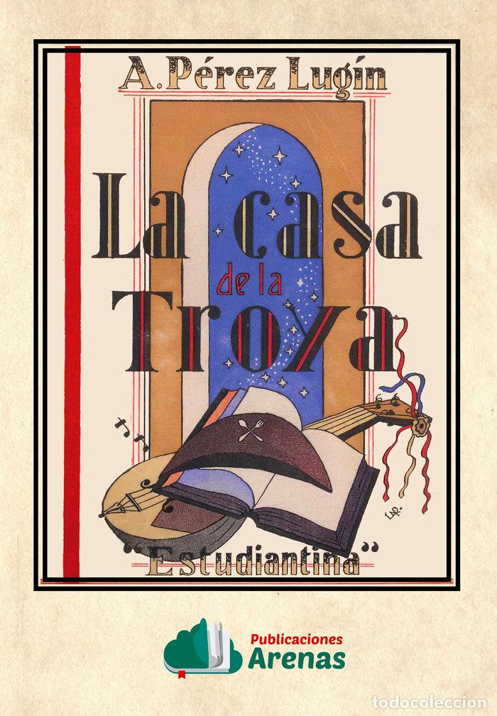 Libros: LA CASA DE LA TROYA - PEREZ LUGIN, ALEJANDRO