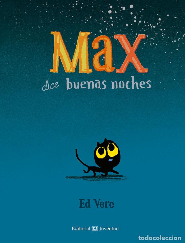 Libros: MAX DICE BUENAS NOCHES - VERE, ED