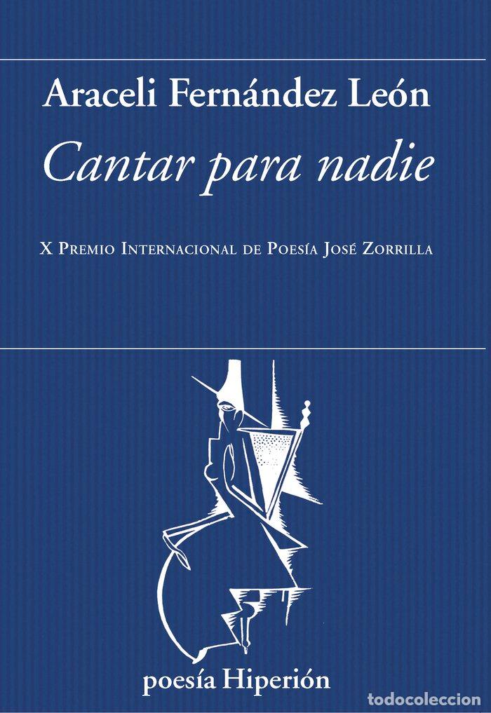 Libros: CANTAR PARA NADIE - ARACELI FERNANDEZ LEON