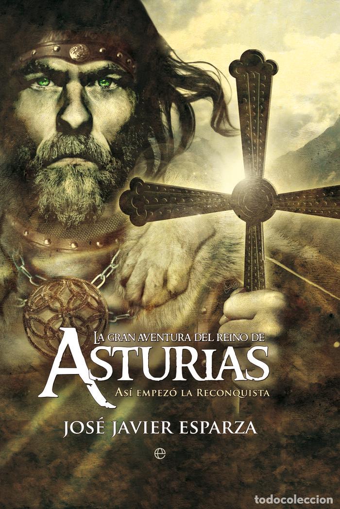 Libros: GRAN AVENTURA REINO ASTURIAS - ESPARZA, JOSE JAVIER
