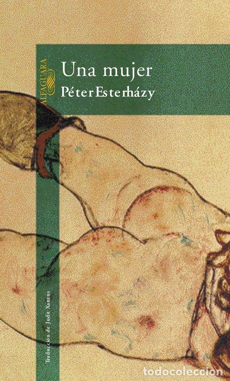 Libros: UNA MUJER - ESTERHAZY, PETER