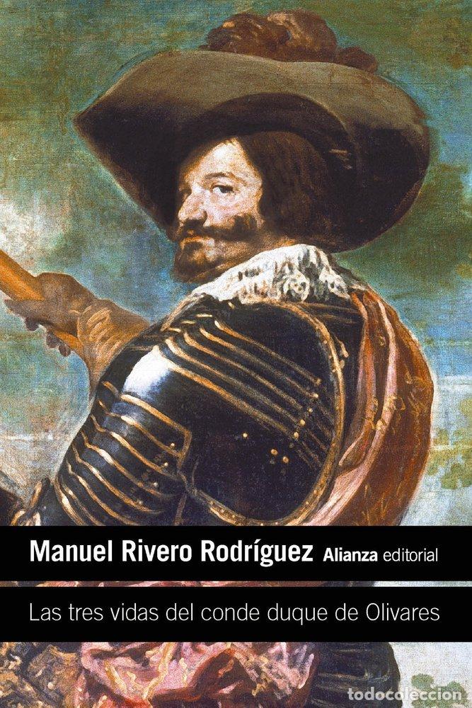 books: LAS TRES VIDAS DEL CONDE DUQUE DE OLIVARES - RIVERO RODRIGUEZ, MANUEL