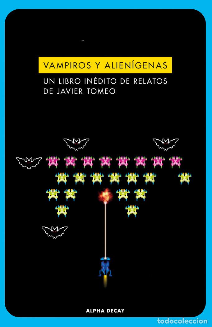 Libros: VAMPIROS Y ALIENIGENAS - TOMEO, JAVIER