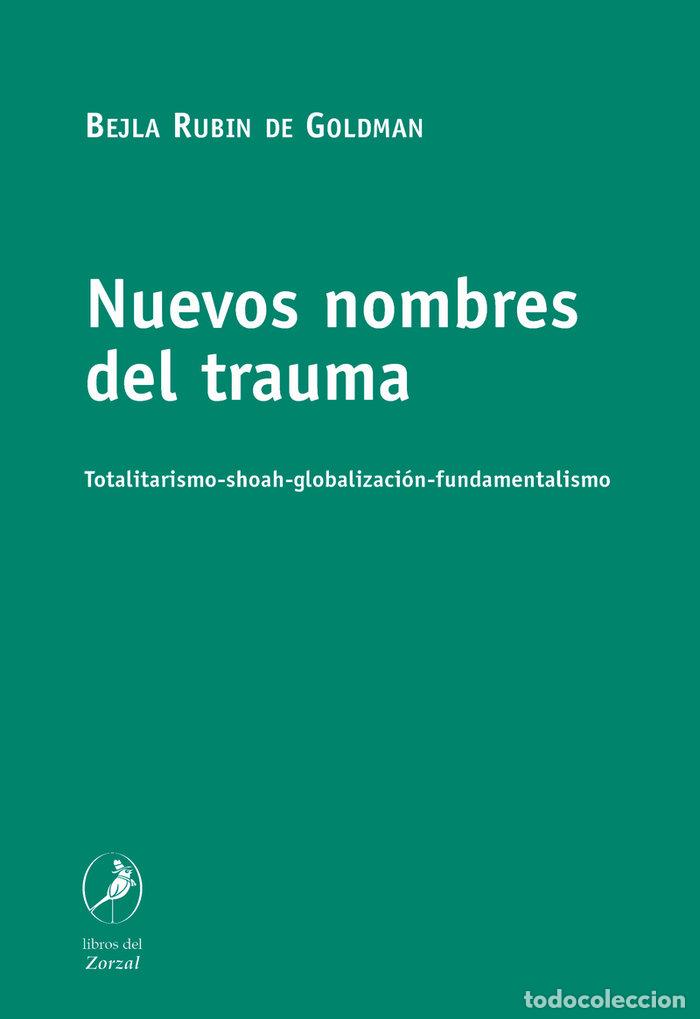 Libros: NUEVOS NOMBRES DEL TRAUMA - RUBIN DE GOLDMAN, BEJLA
