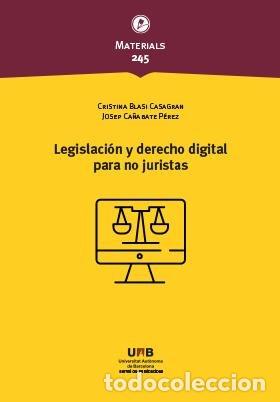 books: LEGISLACION Y DERECHO DIGITAL PARA NO JURISTAS - BLASI CASAGRAN, CRISTINA