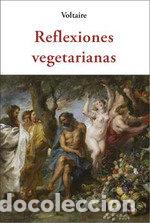 Livres: REFLEXIONES VEGETARIANAS - VOLTAIRE