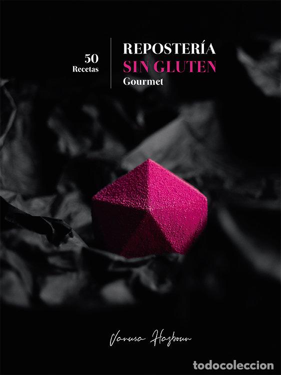 Libros: REPOSTERIA SIN GLUTEN GOURMET - HAZBOUN, VANUSA