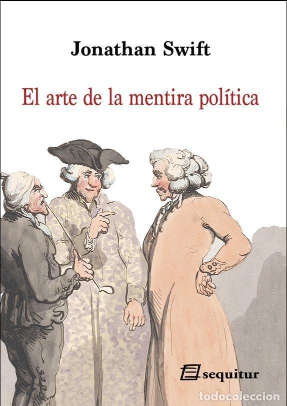 Livros: ARTE DE LA MENTIRA POLITICA,EL NE 2019 - SWIFT, JONATHAN