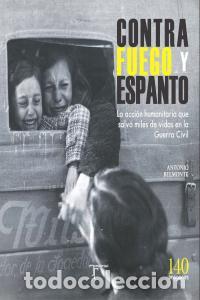 books: CONTRA FUEGO Y ESPANTO AYUDA HUMANITARIA - BELMONTE CASTELL, ANTONIO