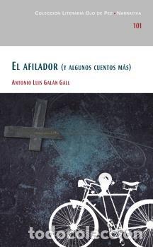 books: EL AFILADOR Y ALGUNOS CUENTOS MAS - GALAN GALL, ANTONIO LUIS