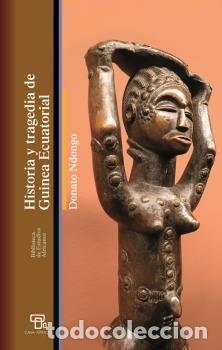 books: HISTORIA Y TRAGEDIA DE GUINEA ECUATORIAL - NDONGO, DONATO