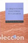 Livres: ARQUEOLOGIA INDUSTRIAL EN CANARIAS - SUAREZ