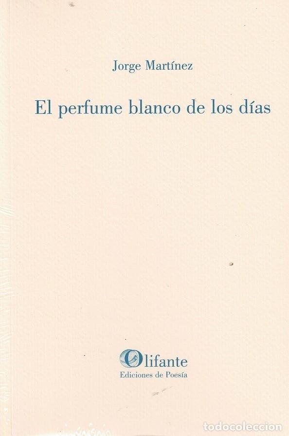 Livres: EL PERFUME BLANCO DE LOS DIAS - .