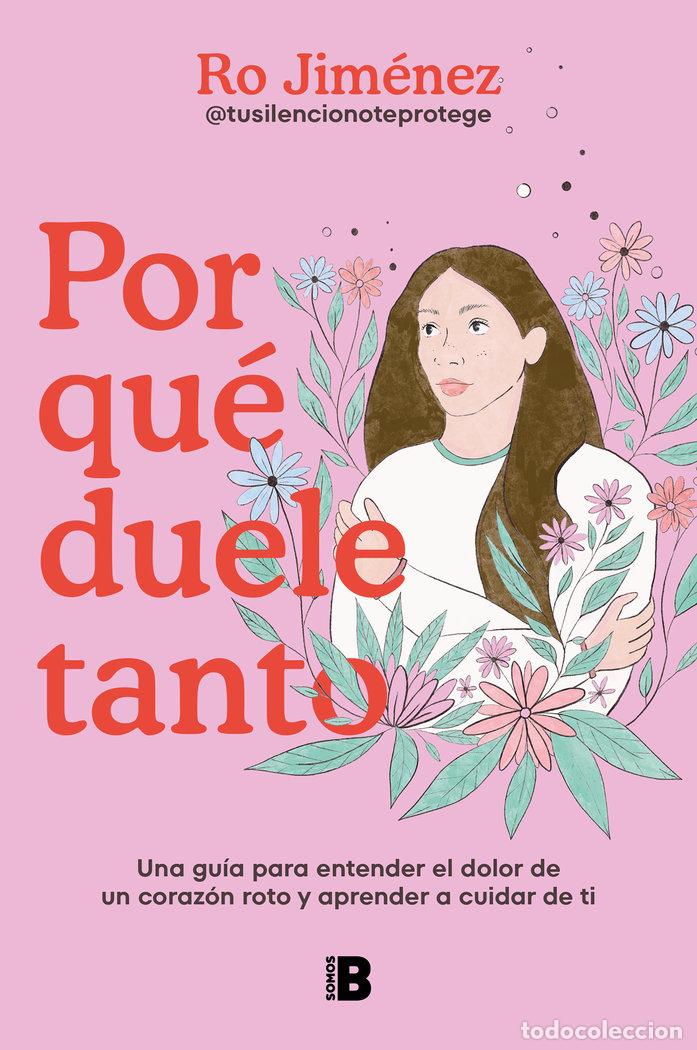 B&uuml;cher: POR QU&Eacute; DUELE TANTO - Jim&eacute;nez Cubillo, Roc&iacute;o