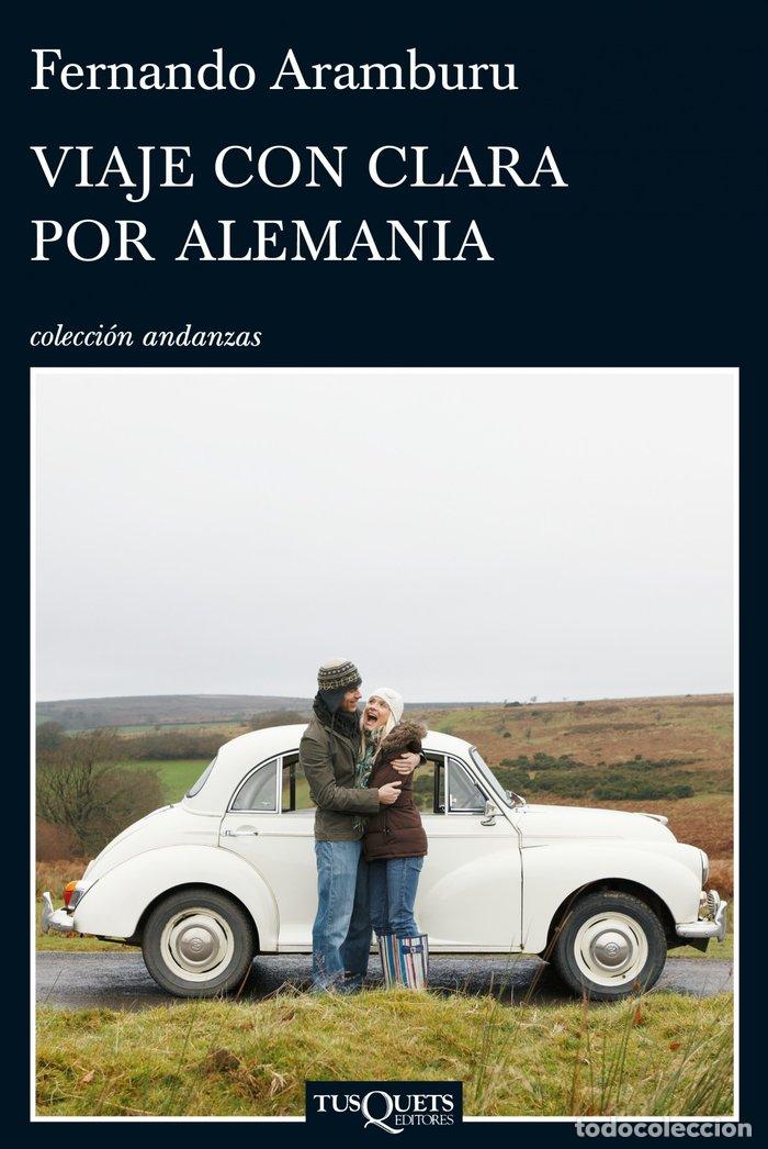 Libros: VIAJE CON CLARA POR ALEMANIA - ARAMBURU, FERNANDO