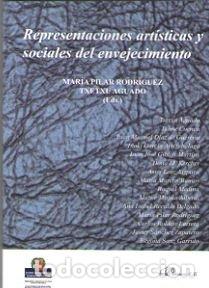 Libros: REPRESENTACIONES ARTISTICAS SOCIALES ENVEJECIMIENTO - RODRIGUEZ, MARIA PILAR