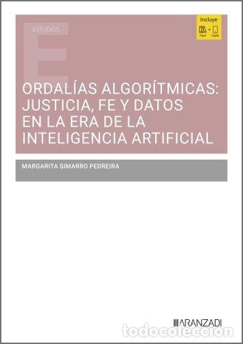 Libros: ORDALIAS ALGORITMICAS JUSTICIA FE Y DATOS EN LA ERA DE LA IN - MARGARITA SIMARRO PEDREIRA