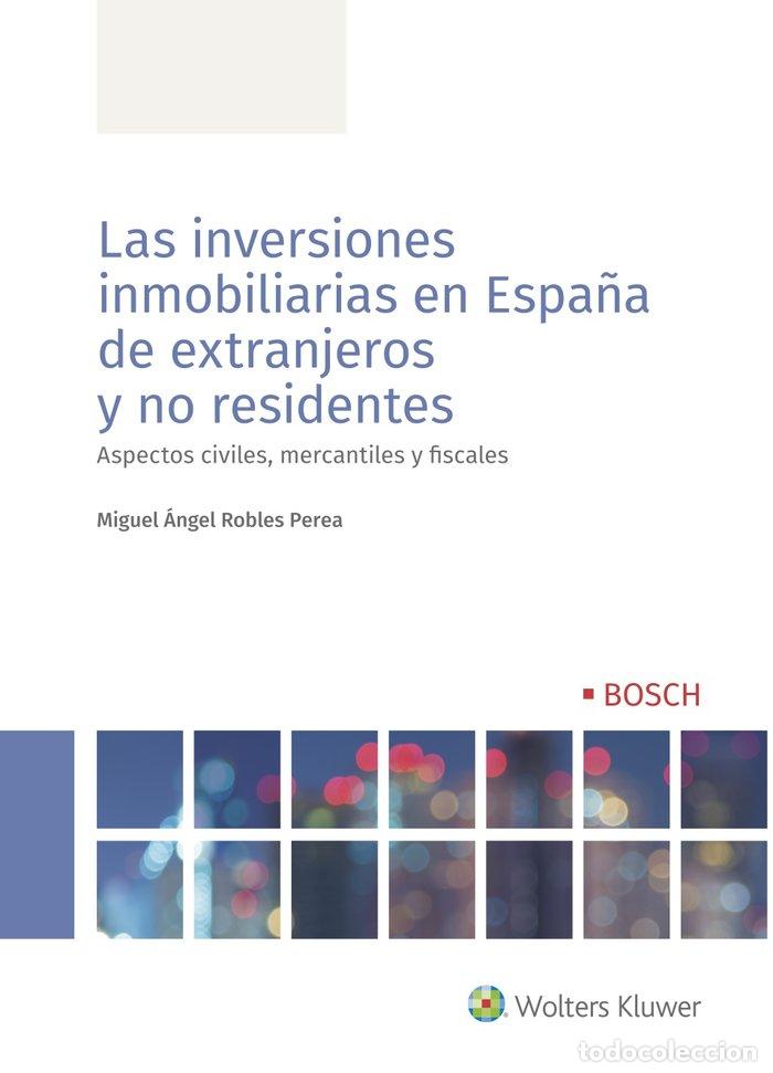 Livres: INVERSIONES INMOBILIARIAS EN ESPA&Ntilde;A,LAS - ROBLES PEREA, MIGUEL ANGEL