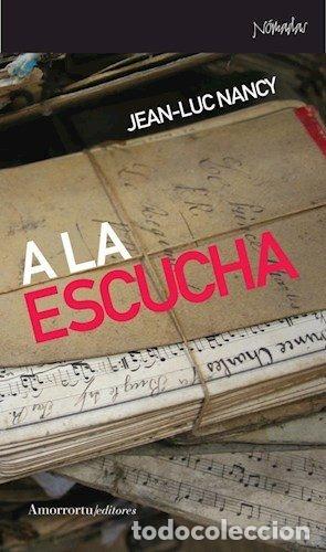 Livres: A LA ESCUCHA - NANCY, JEAN LUC
