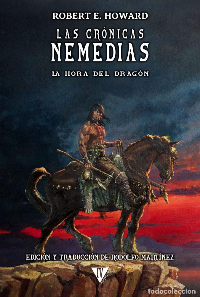 Libri: LA HORA DEL DRAGON CRONICAS NEMEDIAS IV TAPA DURA - HOWARD, ROBERT E