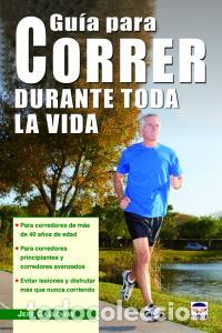 Libros: GUIA PARA CORRER DURANTE TODA LA VIDA - GALLOWAY, JEFF