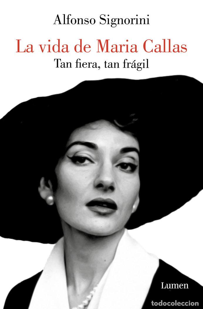 Libros: LA VIDA DE MARIA CALLAS - ALFONSO SIGNORINI