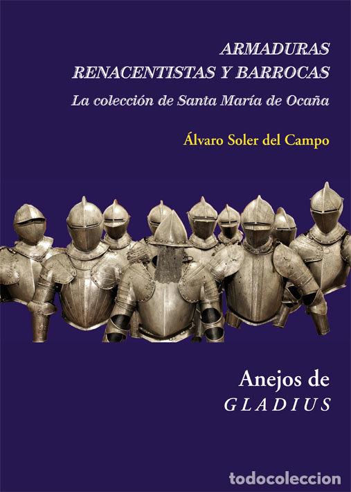 B&uuml;cher: ARMADURAS RENACENTISTAS Y BARROCAS - SOLER DEL CAMPO, ALVARO