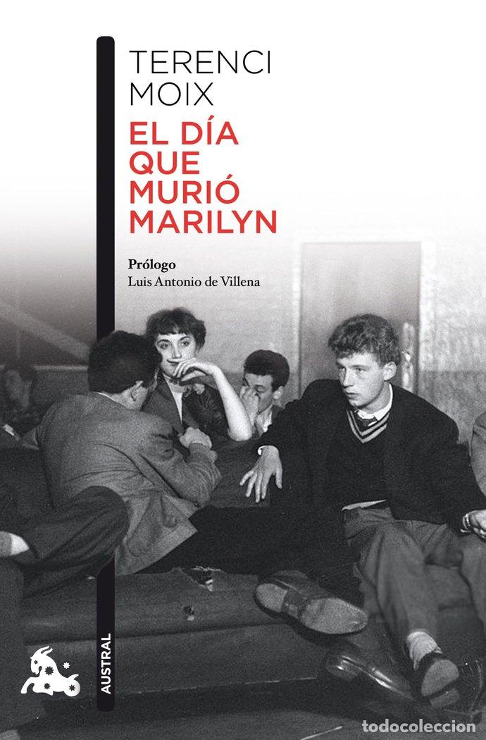Libri: DIA QUE MURIO MARILYN,EL - MOIX, TERENCI