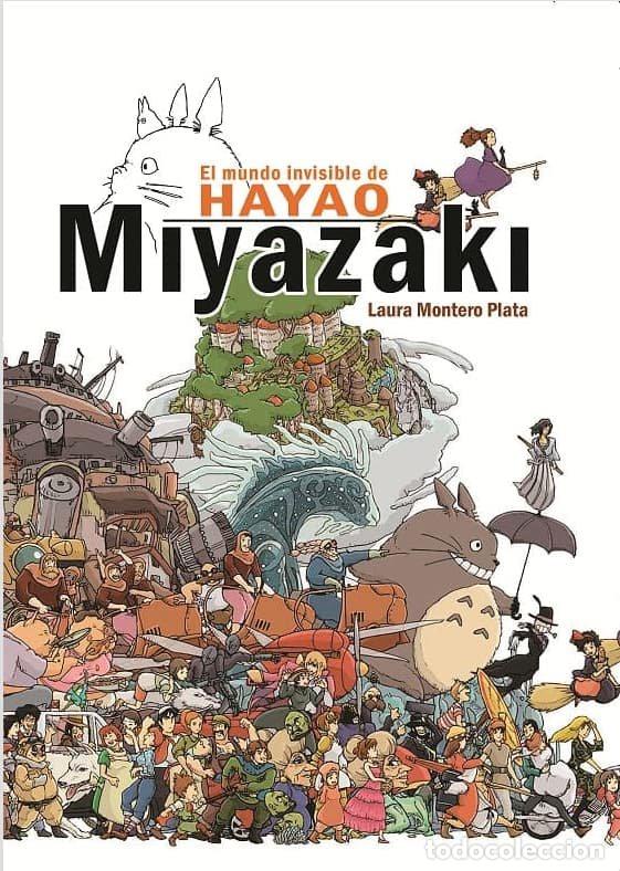 Libri: MUNDO INVISIBLE DE HAYAO MIYAZAKI,EL - MOLINE, ALFONS
