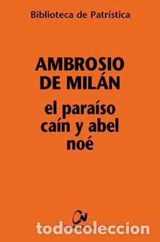 Libri: PARAISO, CAIN Y ABEL, NOE,EL - AMBROSIO DE MILAN