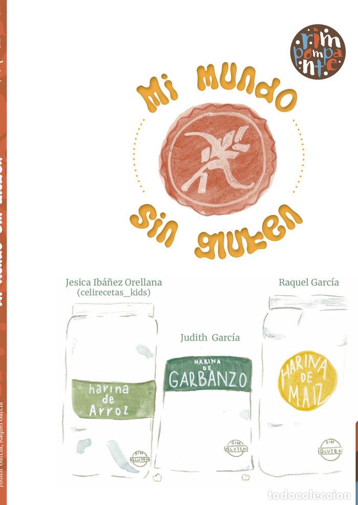 Libros: MI MUNDO SIN GLUTEN - IBA&Ntilde;EZ ORELLANA CELIRECETAS_KIDS, JESIC
