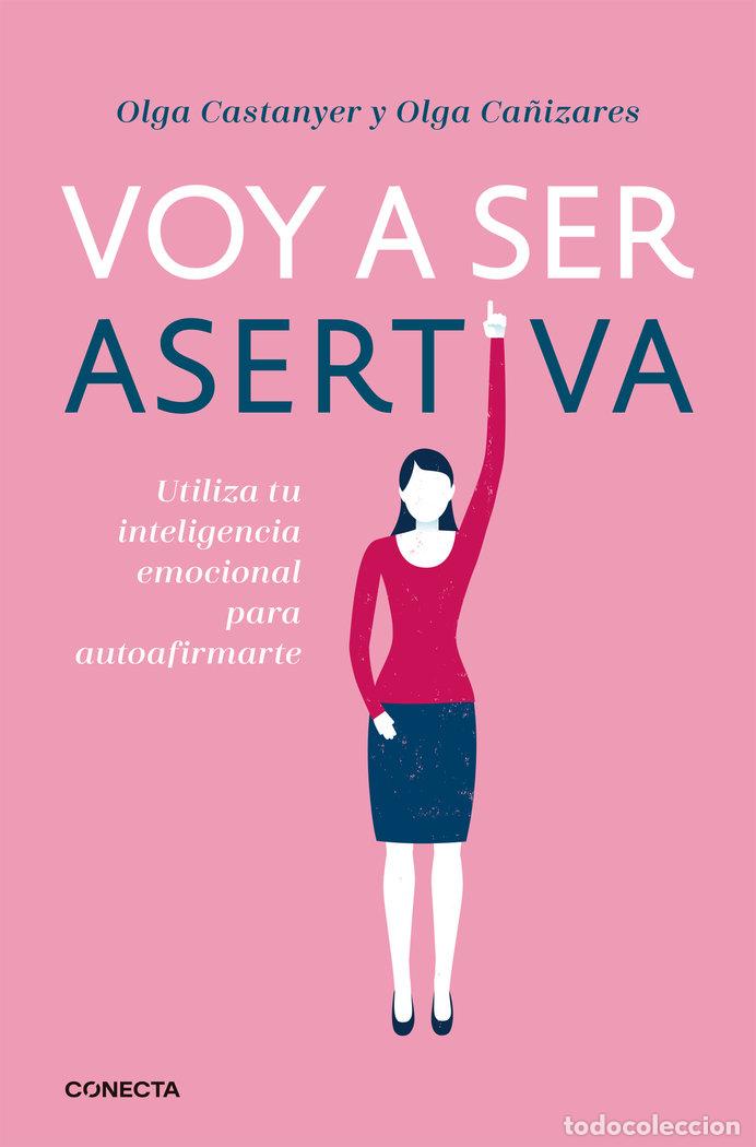 Libros: VOY A SER ASERTIVA - CASTANYER, OLGA