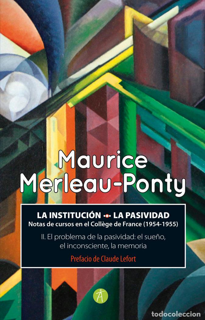 books: INSTITUCION LA PASIVIDAD,LA - MERLEAU PONTY, MAURICE