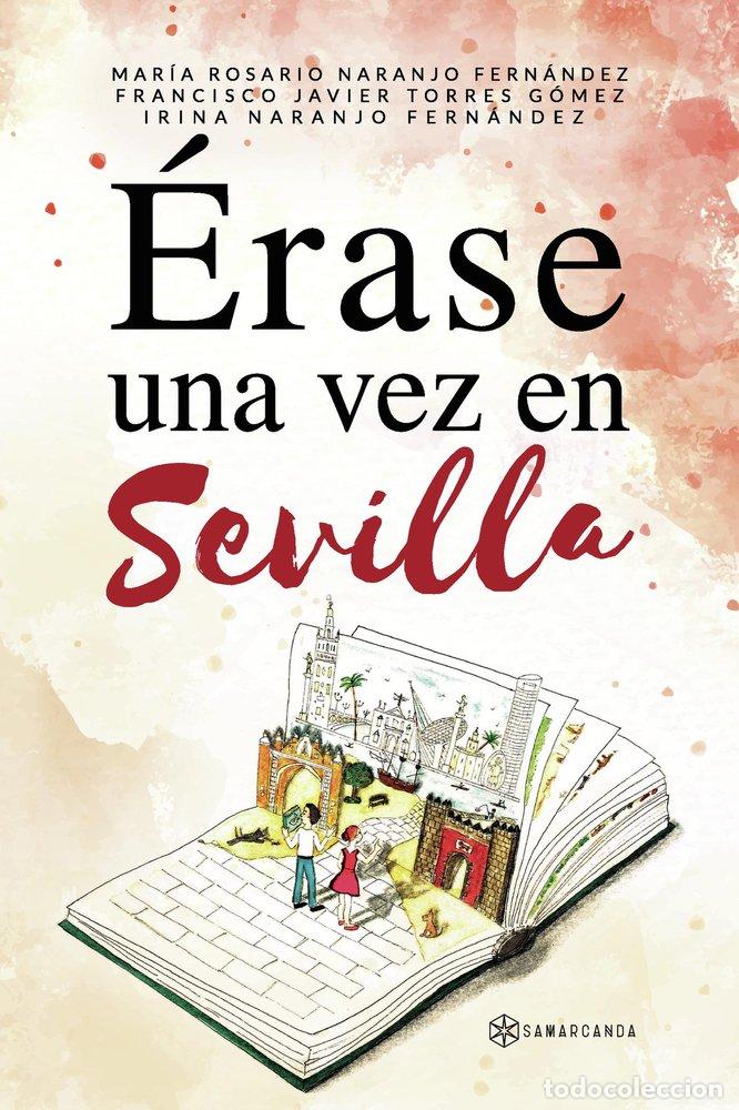 Libri: ERASE UNA VEZ EN SEVILLA - NARANJO FERNANDEZ, MARIA ROSARIO