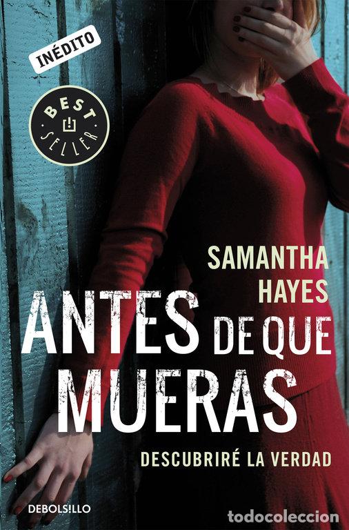 Libri: ANTES DE QUE MUERAS - HAYES, SAMANTHA