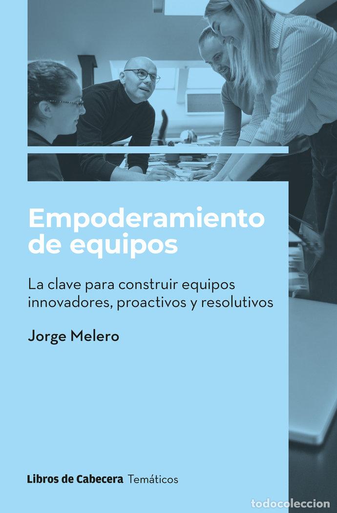 Libri: EMPODERAMIENTO DE EQUIPOS - MELERO CAMARERO, JORGE