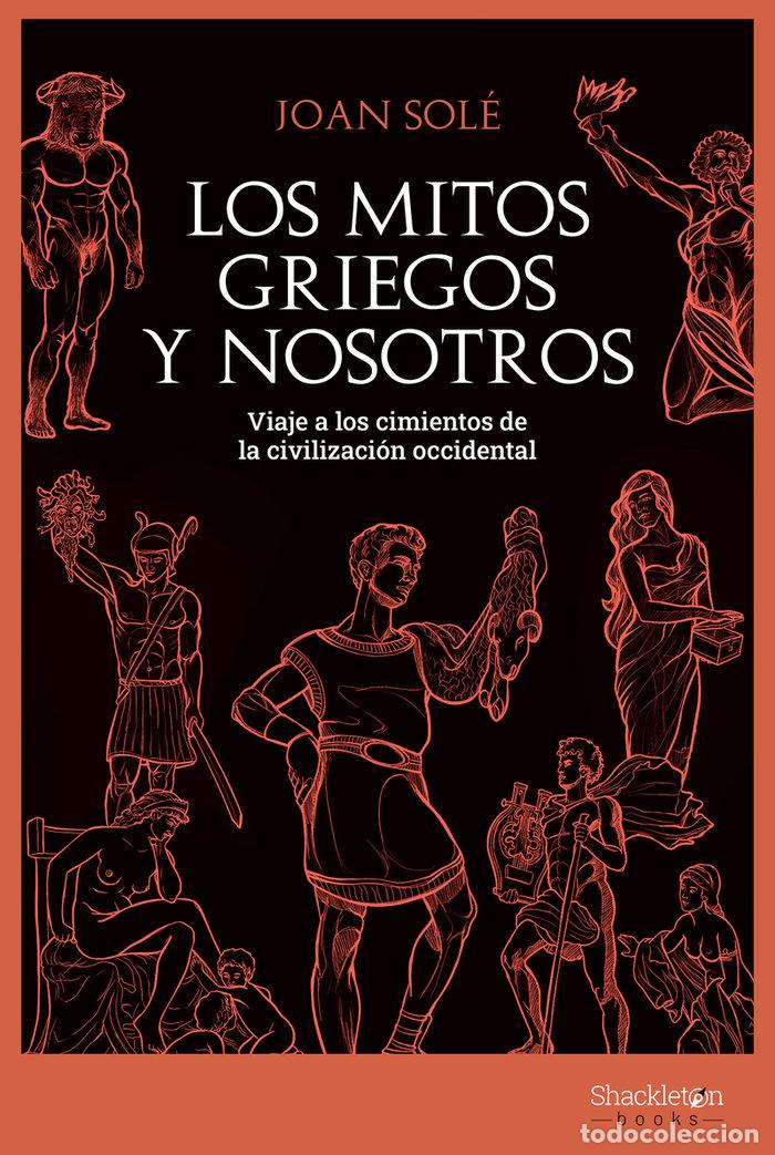 Libros: MITOS GRIEGOS Y NOSOTROS,LOS - SOLE SOLE, JOAN