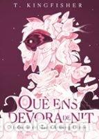 Libros: QUE ENS DEVORA DE NIT - T. KINGFISHER