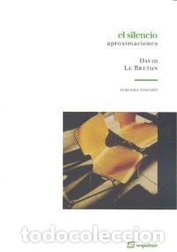 Libros: SILENCIO,EL NE - BRETON, DAVID LE