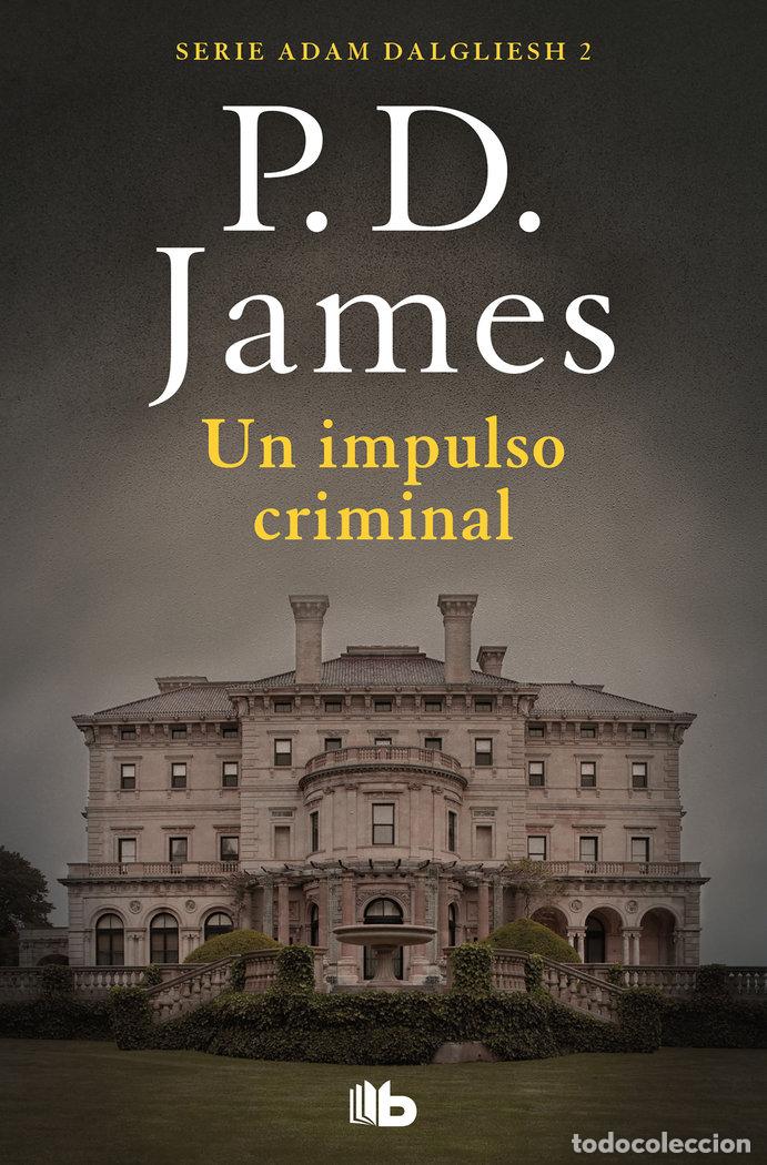 Libros: UN IMPULSO CRIMINAL - JAMES, P.D.