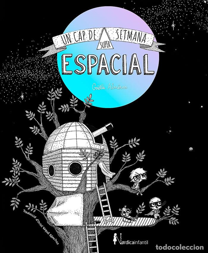Livres: UN CAP DE SETMANA SUPERESPACIAL ED REGALO - ALMERAS, GAELLE