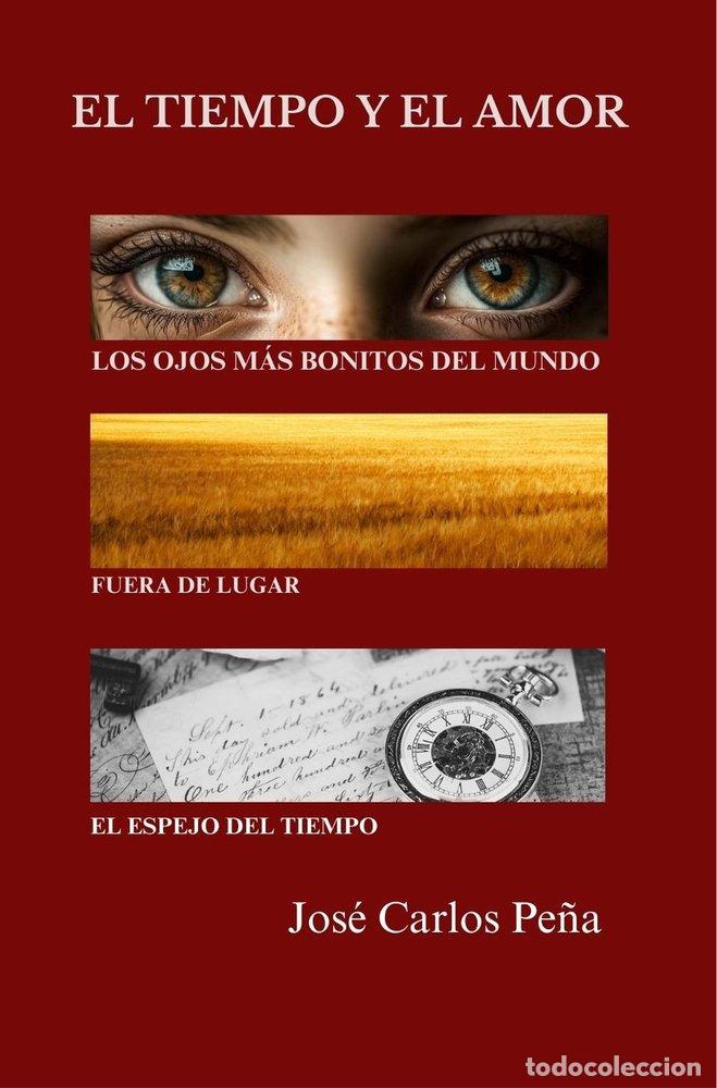 Livres: EL TIEMPO Y EL AMOR - PE&Ntilde;A GARCIA DEL POZO, JOSE CARLOS