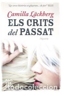 Livres: ELS CRITS DEL PASSAT - L&Auml;CKBERG, CAMILLA