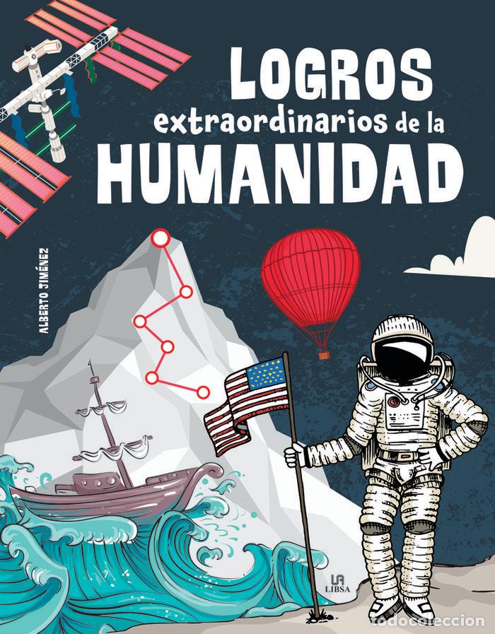 Libri: LOGROS EXTRAORDINARIOS DE LA HUMANIDAD - JIMENEZ GARCIA, ALBERTO