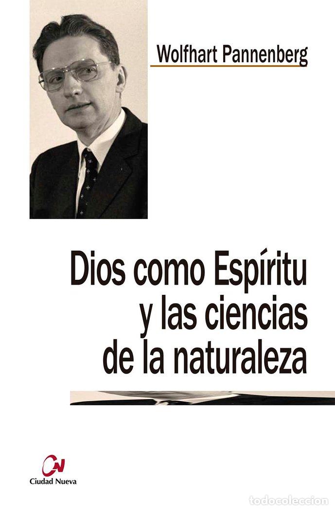 Libri: DIOS COMO ESPIRITU Y LAS CIENCIAS DE LA NATURALEZA - PANNENBERG, WOLFHART