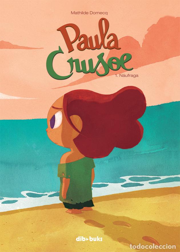 Libri: PAULA CRUSOE 1 NAUFRAGA - MATHILDE, DOMECQ