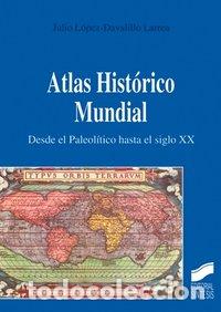 Libri: ATLAS HISTORICO MUNDIAL DESDE EL PALEOLITICO HATA SIGLO XX - AA.VV
