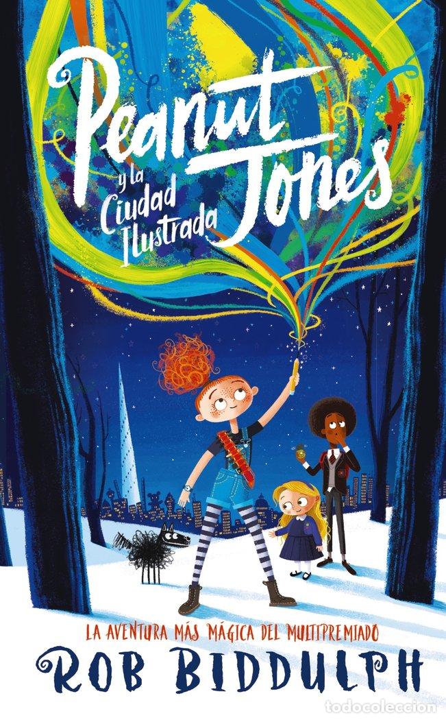 Libri: PEANUT JONES Y LA CIUDAD ILUSTRADA - BIDDULPH, ROB
